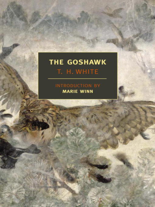 Title details for The Goshawk by T.H. White - Wait list